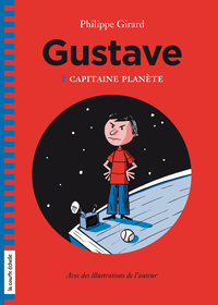 Gustave, t.1 : Capitaine planète