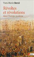 Révoltes et révolutions dans l'Europe moderne : XVIe-XVIIIe siècl