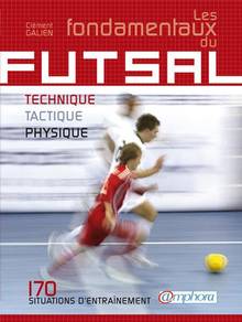 Fondamentaux du Futsal (Les)