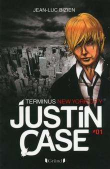 Justin Case, T.1 : Terminus New York city