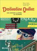 Destination Québec : Une histoire illustrée du tourisme