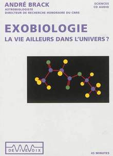 Exobiologie : La vie ailleurs dans l'univers ? (CD-AUDIO)