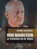 Von Manstein : Le stratège du IIIe reich