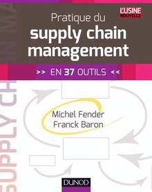Pratique du supply chain management : En 37 outils