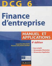 Finance d'entreprise : Manuel et applications : 4e édition