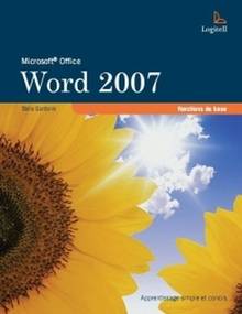 Word 2007 - Fonctions de base 3e édition
