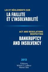 Loi et règlements sur la faillite et l'insolvabilité / Act and Re