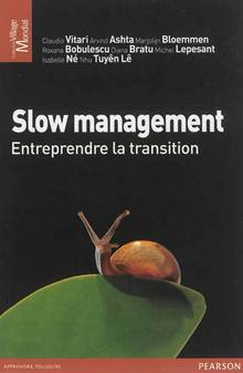 Slow management : Entreprendre la transition