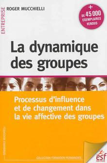 Dynamique des groupes : Processus d'influence et de changement da