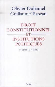 Droit constitutionnel et institutions politiques : 3ed.