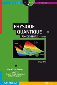 Physique quantique - Fondements Tome 1