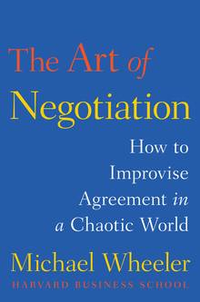Art of negociation : How to improvise agreement in a chaotic worl