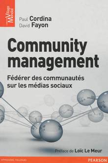 Community management : Fédérer des communautés sur les médias soc