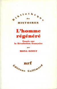 L'Homme régénéré - Essais sur la Révolution française