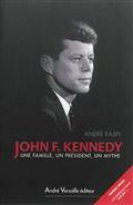 John F. Kennedy : Une famille, un président, un mythe