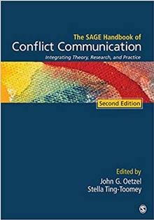 The SAGE Handbook of Conflict Communication : Integring  Theory R