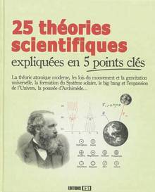 25 théories scientifiques expliquées en 5 points clés