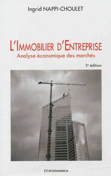 Immobilier d'entreprise : Analyse économique des marchés : 2e édi