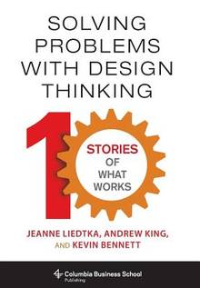 Solving problems with design  thinking : 10 stories of works