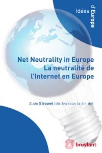Net neutrality in Europe : La neutralité de l'internet en Europe