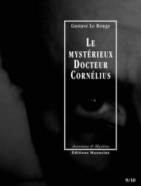 Le Mystérieux Docteur Cornélius, épisodes 9 et 10