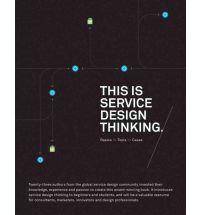 This is Service Design Thinking : Basics, Tools, Cases