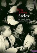 Stèles : La grande famine en Chine 1958-1961