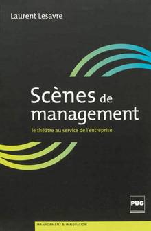 Scènes de management : le théâtre au service de l'entreprise