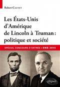 Etats-Unis d'Amérique de Lincoln à Truman : Politique et société