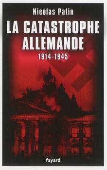 Catastrophe allemande : 1914-1945