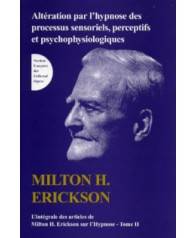 Intégrale des articles de Milton H. Erickson sur l'hypnose