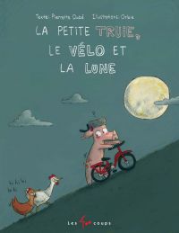 Petite truie, le vélo et la lune