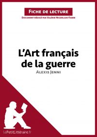 L'Art français de la guerre d'Alexis Jenni (Fiche de lecture)