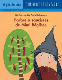 L’arbre à saucisses de Mimi Réglisse - Niveau de lecture 4