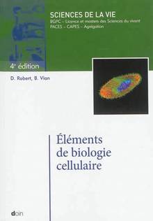 Éléments de biologie cellulaire 4e édition