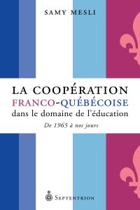Coopération franco-québécoise dans le domaine de l'éducation (La)