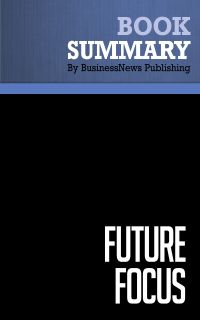 Summary: Future Focus - Theodore Kinni and Al Ries