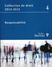 Collection de droit 2014-2015 vol.4 : Responsabilité
