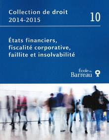 Collection de droit 2014-2015 vol.10 : États financiers,fiscalité