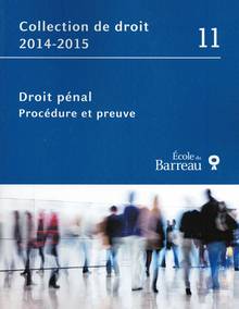 Collection de droit 2014-2015 vol.11 : Droit pénal procédure et p
