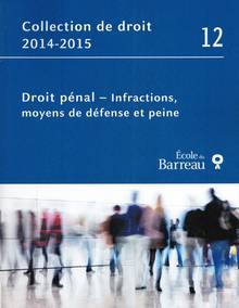 Collection de droit 2014-2015 vol.12 : Droit pénal - Infractions,