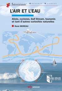Air et l'eau : alizés, cyclones, Gulf Stream, tsunamis et tant d'