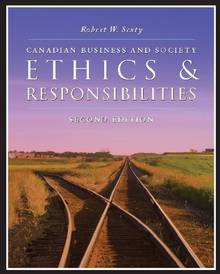 Canadian Business and Society : Ethics and Responsabilities : 3rd