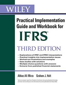 Practical Implementation Guid e and Workbook for IFRS : 3rd ed.