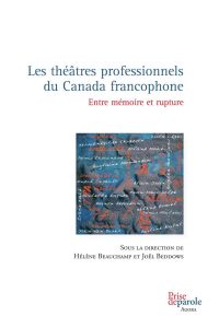 Les théâtres professionnels du Canada francophone