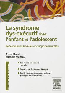 Syndrome dys-exécutif chez l'enfant et l'adolescent : Répercussio