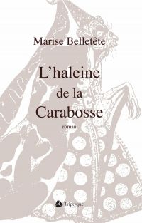 Haleine de la Carabosse, L'