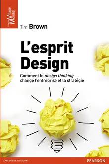 Esprit design : Comment le design thinking change l'entreprise et la stratégie