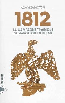 1812 : La campagne tragique de Napoléon en Russie