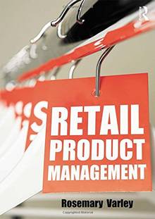 Retail Product Management : Buying and Merchandising : 3e édition